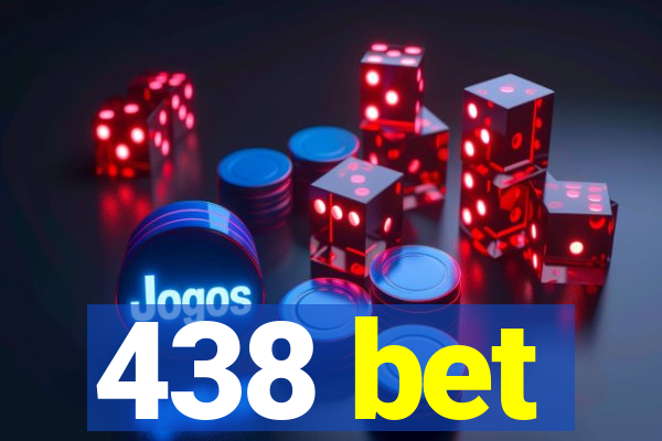 438 bet